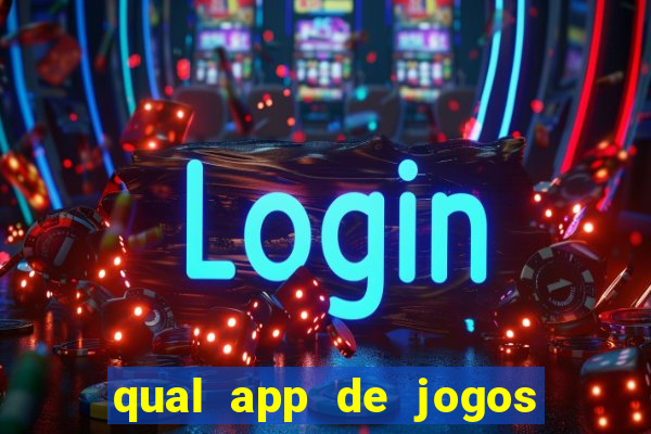 qual app de jogos que ganha dinheiro de verdade